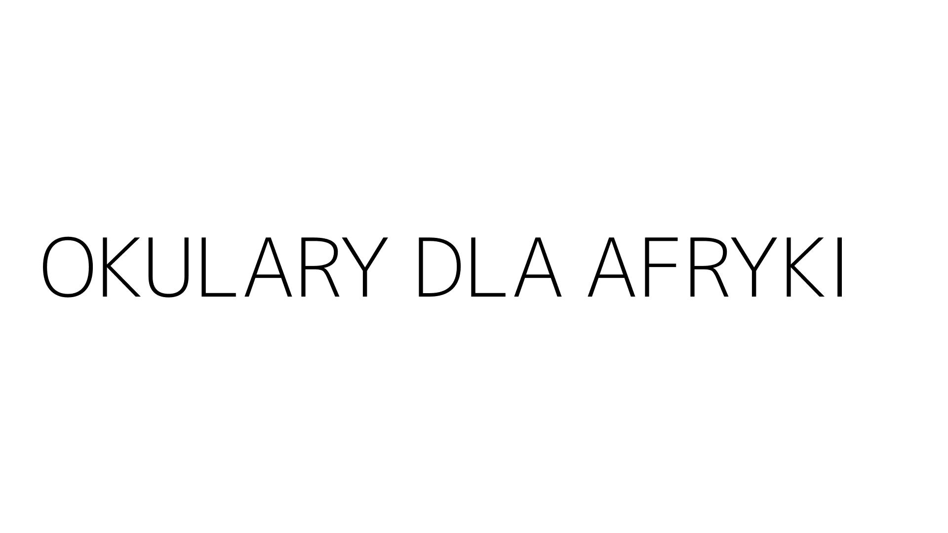 OKULARY DLA AFRYKI
